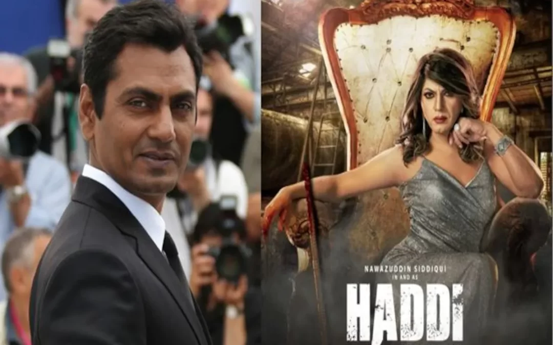 Nawazuddin Siddiqui’s Strange realization after HADDI