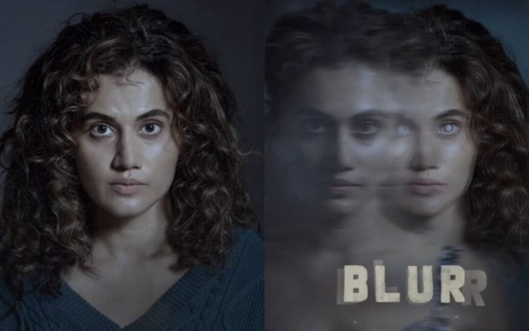 Taapsee Pannu is bullish about her latest release ‘Blurr’