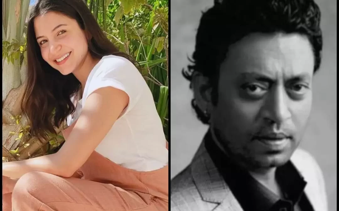 Anushka Sharma remembers the Legend Irrfan Khan