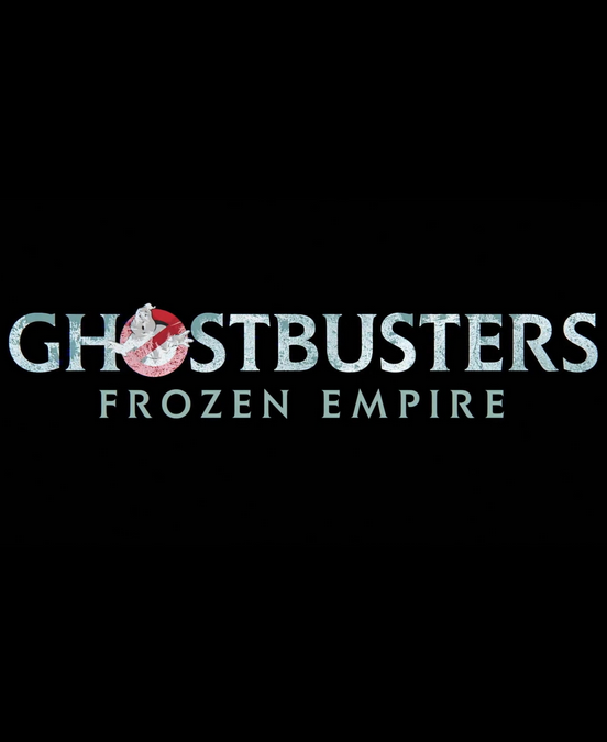 GHOSTBUSTERS: FROZEN EMPIRE