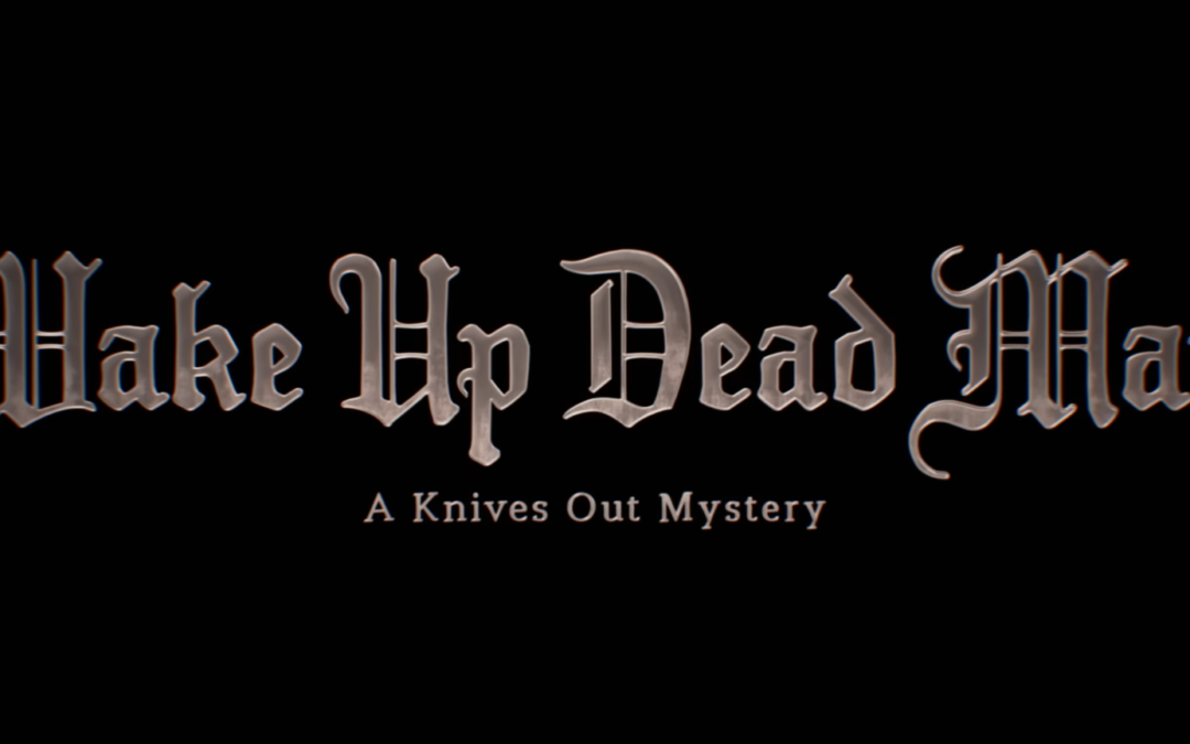 “Wake Up Dead Man: A Knives Out Mystery” – Netflix’s Latest Thrilling Chapter Revealed
