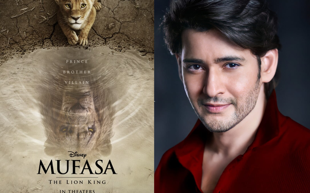 Mahesh Babu to Roar as Mufasa in Telugu ‘The Lion King’ Prequel