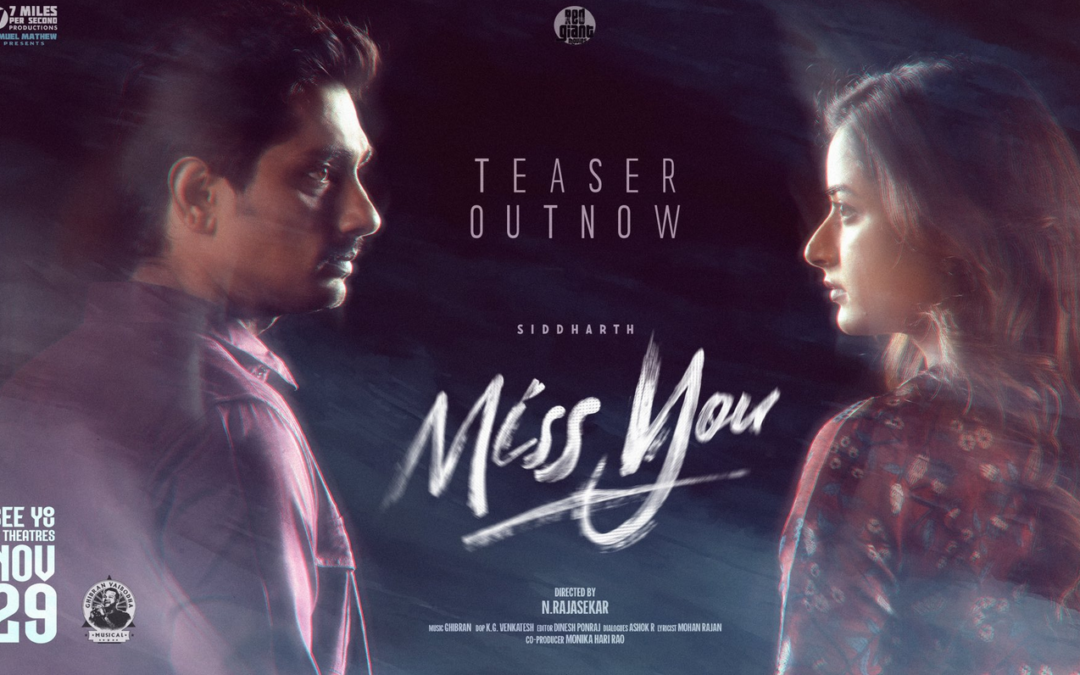 Siddharth Gears Up for Romantic Comeback in “Miss You” – Teaser Sparks Curiosity