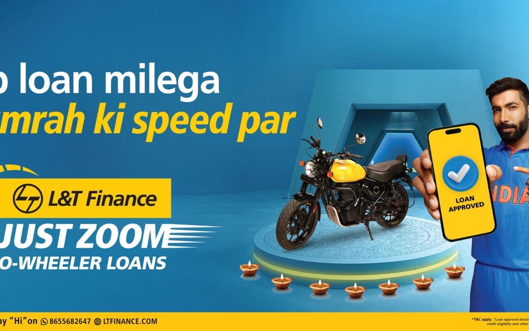 L&T Finance Ltd. Unveils TV Commercial ‘Just Zoom Two-wheeler Loans’ with Jasprit Bumrah