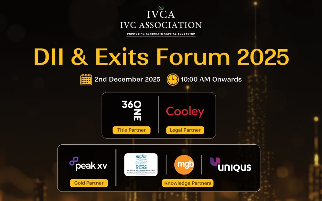 IVCA's DII & Exits Forum 2025 to Bring Policymakers and Investors Together to Deepen India's Domestic Capital Base