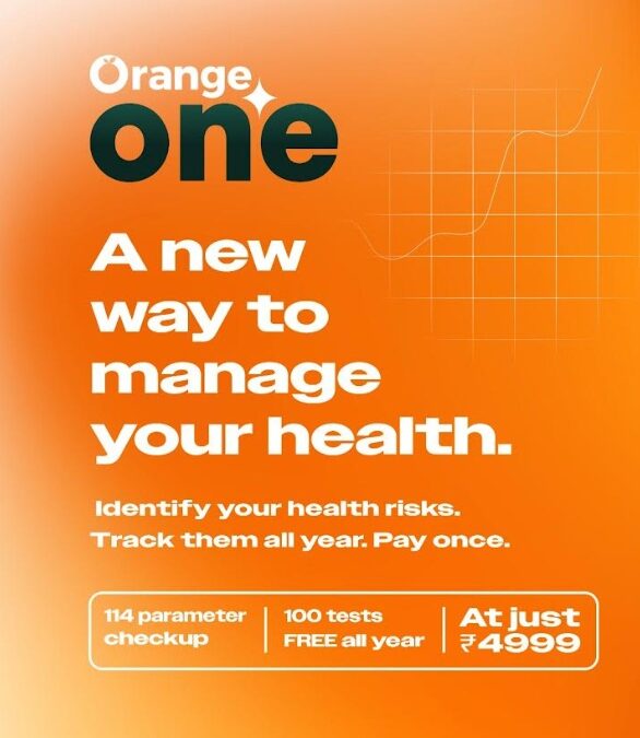 Orange Health Labs Launches Orange One, a Revolutionary Initiative that Aims to Redefine Preventive Healthcare