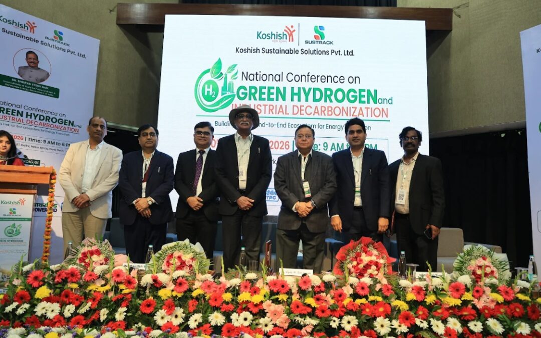 Sustrack Successfully Organised the National Conference on Green Hydrogen and Industrial Decarbonization: Building India's End-to-End Ecosystem for Energy Transition
