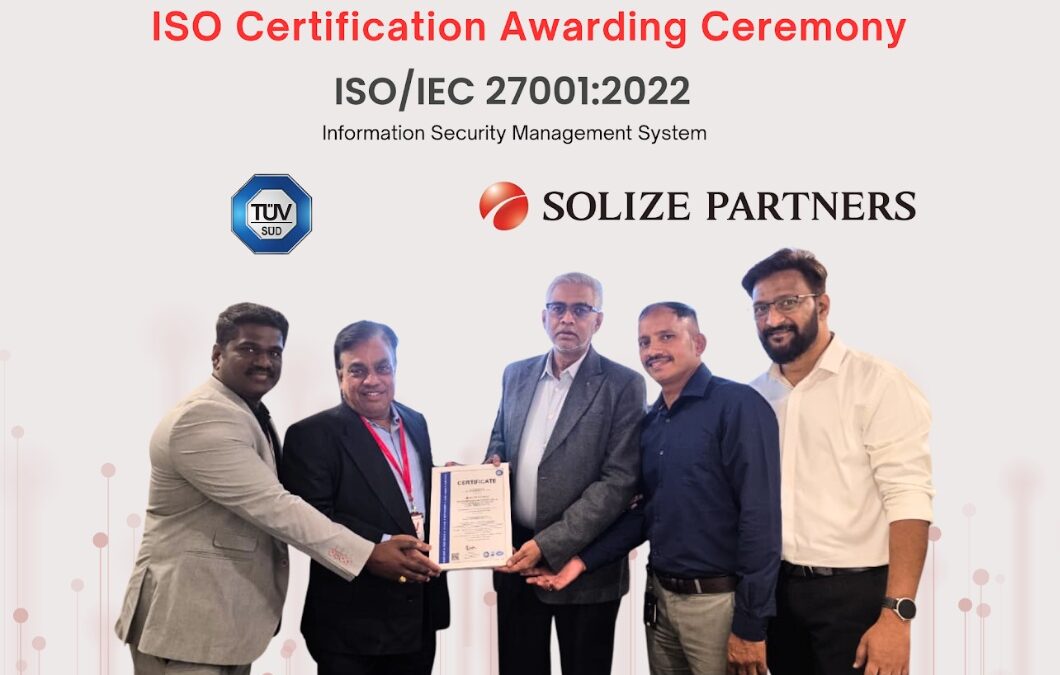 SOLIZE PARTNERS India Achieves ISO/IEC 27001:2022 Certification to Protect Engineering Data and Intellectual Property