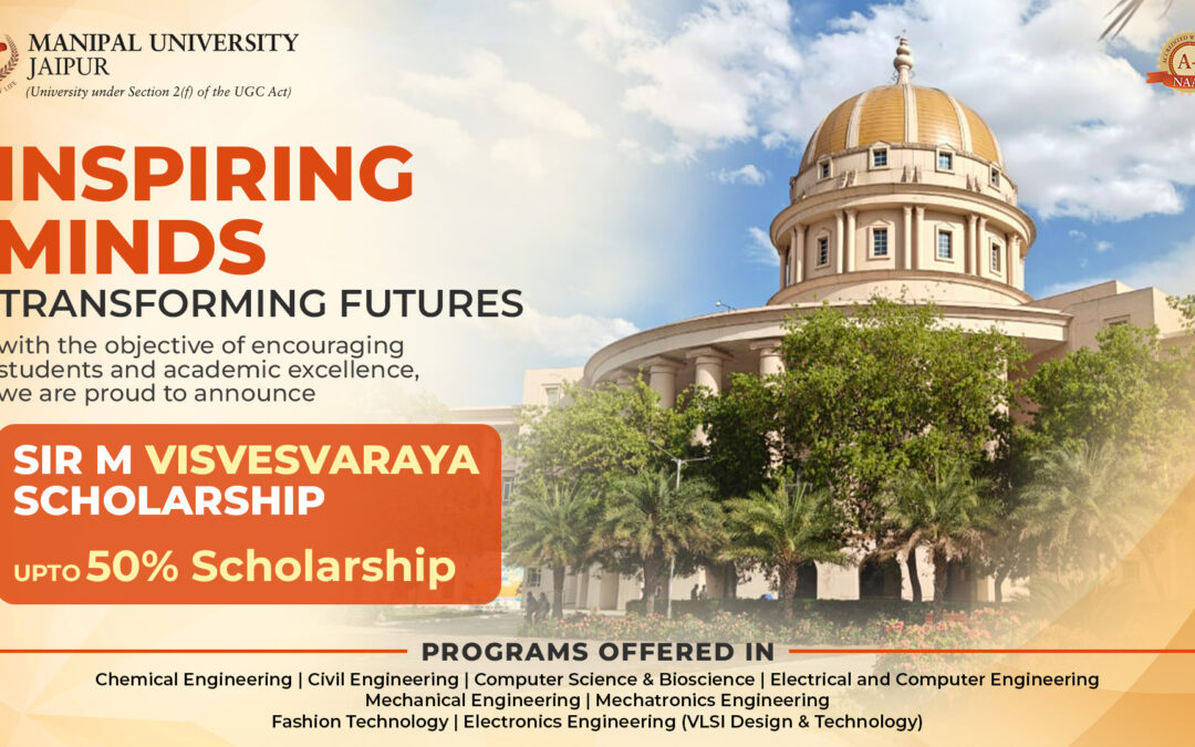 Manipal University Jaipur Invites Applications for Sir M. Visvesvaraya Scholarship for B.Tech Aspirants