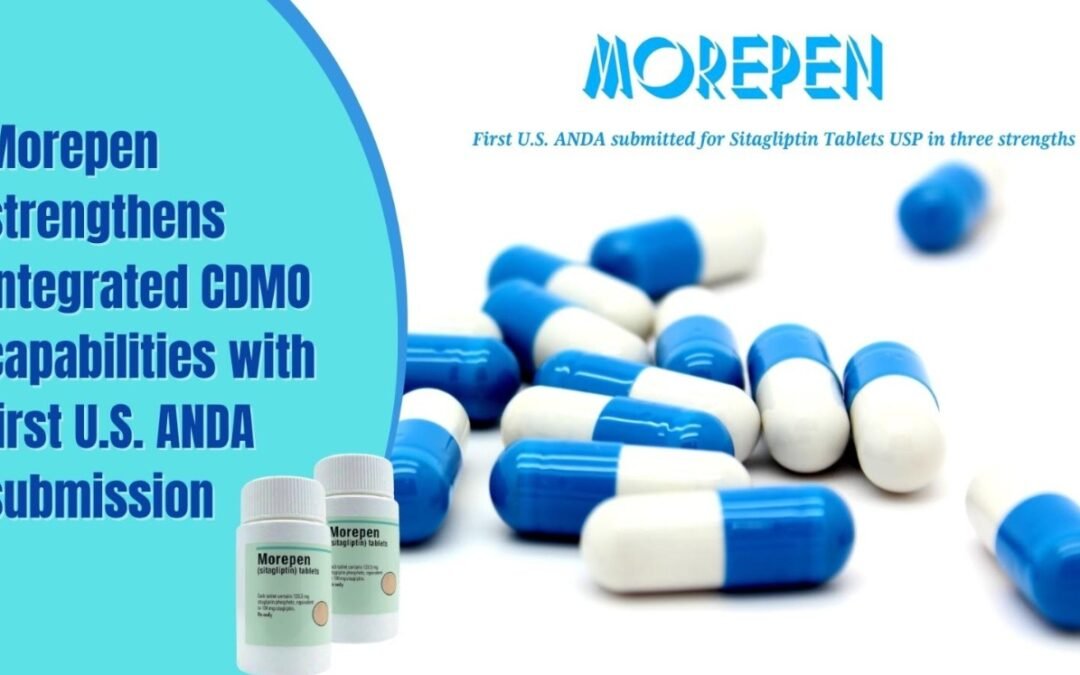 Morepen Strengthens Integrated CDMO Capabilities with First U.S. ANDA Submission for Sitagliptin Tablets